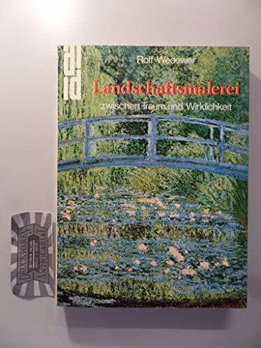 DuMont Dokumente: Landschaftsmalerei zwischen Traum und Wirklichkeit. Idylle und Konflikt
