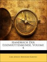 Handbuch Der Eisenhüttenkunde, Volume 4