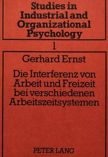 Die Interferenz von Arbeit und Freizeit bei verschiedenen Arbeitszeitsystemen