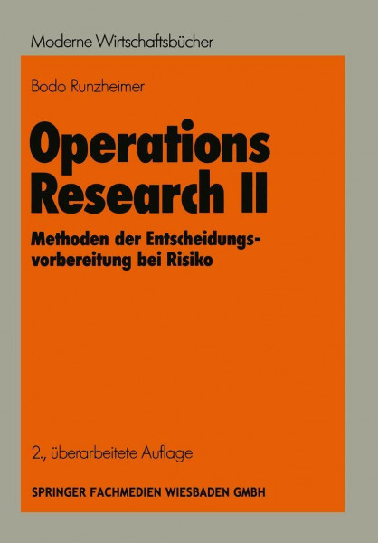 Operations Research ll: Methoden der Entscheidungsvorbereitung bei Risiko (Moderne Wirtschaftsbücher / Betriebswirtschaftliche Grundlagen) (German Edition) (Moderne Wirtschaftsbücher, 5/2)