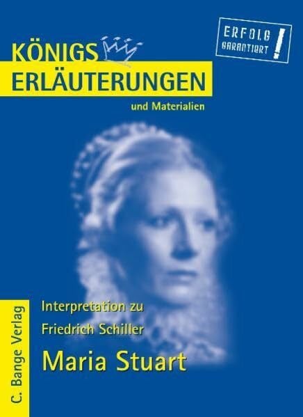 Königs Erläuterungen und Materialien, Bd.5, Maria Stuart: Lektüre- und Interpretationshilfe