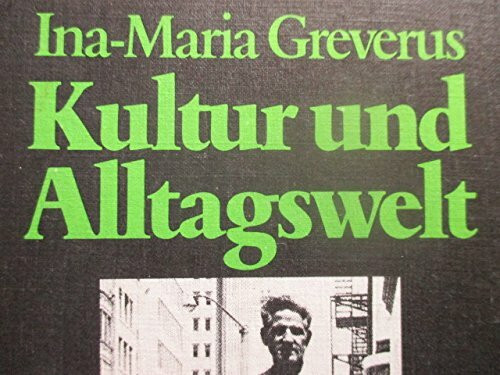 Kultur und Alltagswelt. Eine Einführung in Fragen der Kulturanthropologie