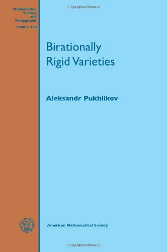 Birationally Rigid Varieties (Mathematical Surveys and Monographs, 190, Band 190)