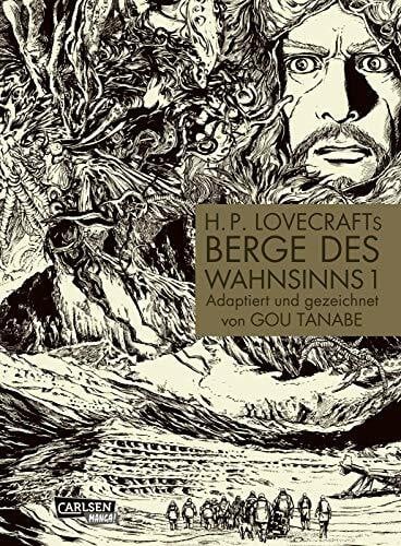 H.P. Lovecraft Manga: Berge des Wahnsinns 1: Adaption des Horrorklassikers über eine Polarexpedition in der Antarktis, aus dem Universum des Cthulhu-Mythos
