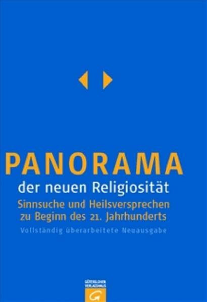 Panorama der neuen Religiosität: Sinnsuche und Heilsversprechen zu Beginn des 21. Jahrhunderts