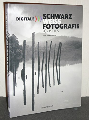 Digitale Fotografie für Fortgeschrittene - Schwarz /Weiss