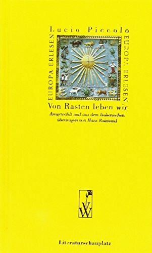 Vom Rasten leben wir (Europa Erlesen Literaturschauplatz)