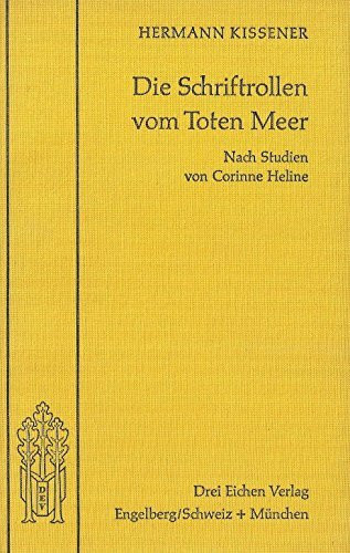 Die Schriftrollen vom Toten Meer. Deutsche Bearbeitung nach Studien von Corinne Heline