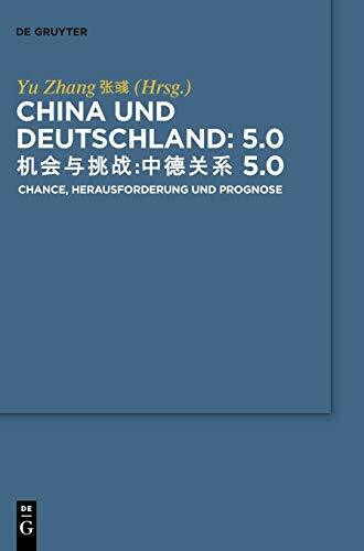 China und Deutschland: 5.0: Herausforderung, Chance und Prognose