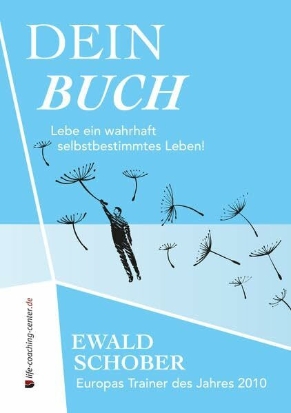 Dein Buch: Lebe ein wahrhaft selbstbestimmtes Leben!