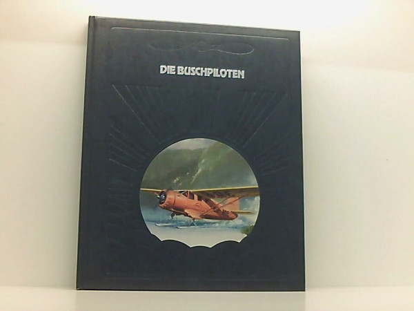 Die Geschichte der Luftfahrt - Die Buschpiloten