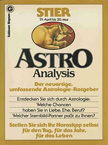 AstroAnalysis Stier. 21. April bis 20. Mai. ( Goldmann Magnum).
