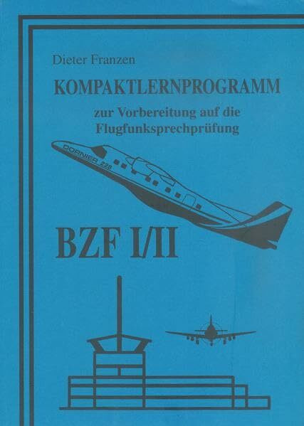 Kompaktlernprogramm BZF II/I (Reihe: Flugfunksprechausbildung)