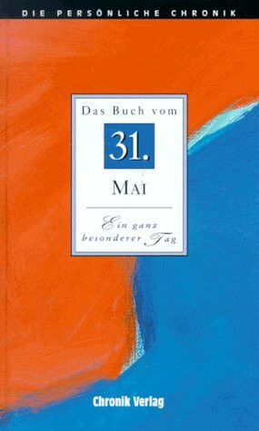 Die Persönliche Chronik, in 366 Bdn., 31. Mai