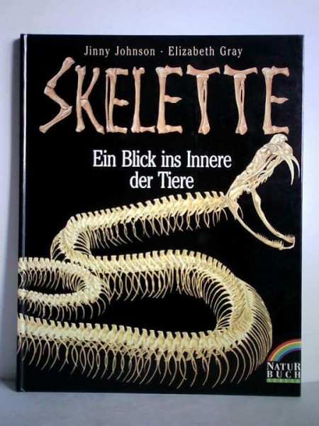 Skelette. Ein Blick ins Innere der Tiere