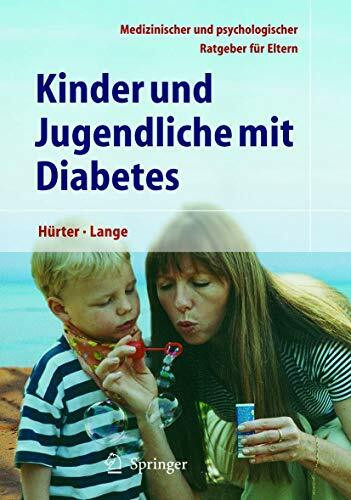 Springer Kinder Und Jugendliche Mit Diabetes, Medizinischer Und Psychologischer Ratgeber Für Eltern