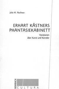 Erhart Kästners Phantasiekabinett