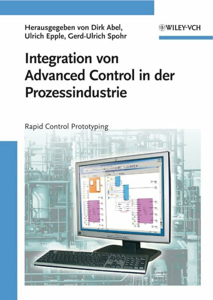 Integration von Advanced Control in der Prozessindustrie: Rapid Control Prototyping