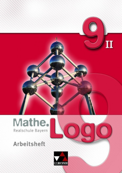 Mathe.Logo 9/II Realschule Bayern Arbeitsheft