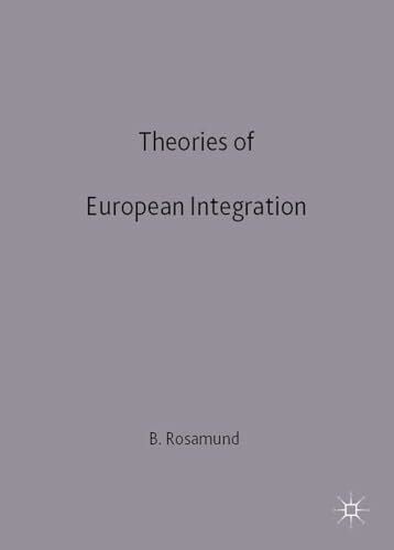 Theories of European Integration (The European Union Series)