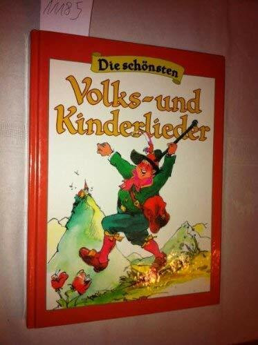Die schönsten Volks- und Kinderlieder