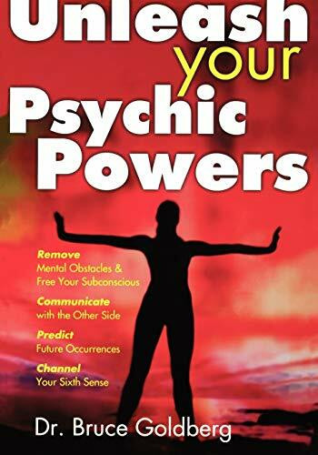 Bruce Goldberg, Inc. Unleash Your Psychic Powers