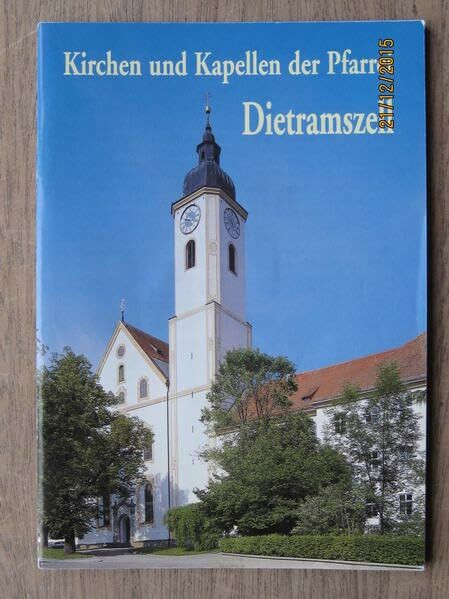 Kirchen und Kapellen der Pfarrei Dietramszell