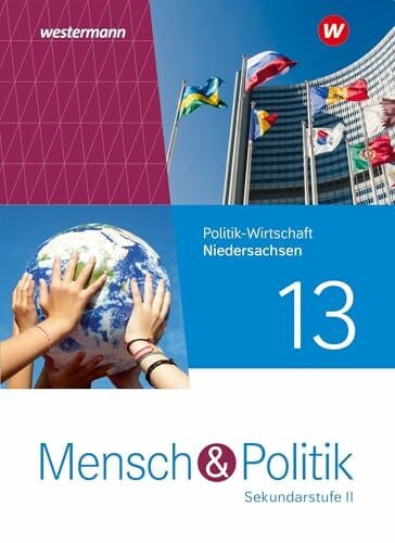Mensch und Politik SII - Ausgabe 2023 für Niedersachsen: Schulbuch 13: Sekundarstufe 2 - Ausgabe 2023