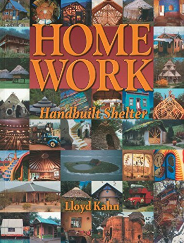 Home Work: Handbuilt Shelter (The Shelter Library of Building Books)