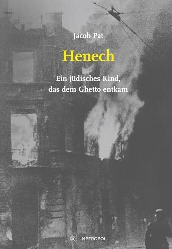 Henech: Ein jüdisches Kind, das dem Ghetto entkam (Studien und Dokumente zur Holocaust- und Lagerliteratur)