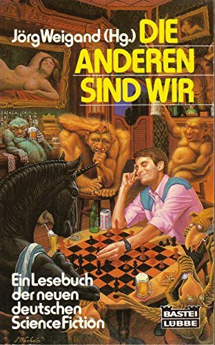 Die Anderen sind wir: Ein Lesebuch der neuen deutschen Science Fiction