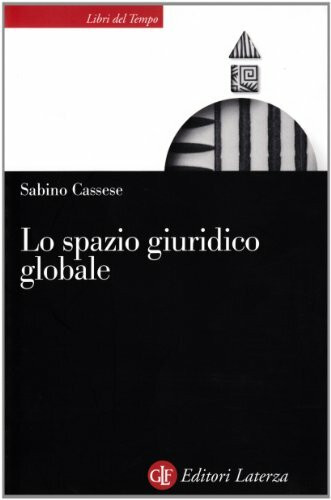 Lo spazio giuridico globale (Libri del tempo)