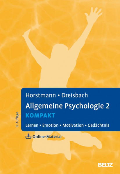 Allgemeine Psychologie 2 kompakt: Lernen, Emotion, Motivation, Gedächtnis. Mit Online-Material (Lehrbuch kompakt)