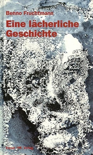 Eine lächerliche Geschichte: Erzählungen: Erzählungen. Nachw. v. Alfred Paffenholz