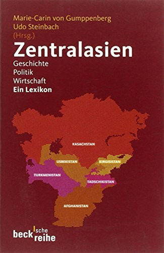 Zentralasien: Geschichte, Politik, Wirtschaft (Beck'sche Reihe)