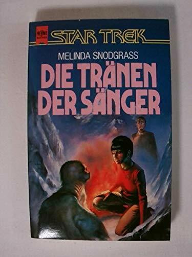 Die Tränen der Sänger. Die neuen Abenteuer des Raumschiffs Enterprise
