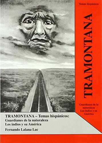 Tramontana, Temas hispanicos, Guardianes de la naturaleza, Los indios y su America, Schülerheft (Temas hispánicos)