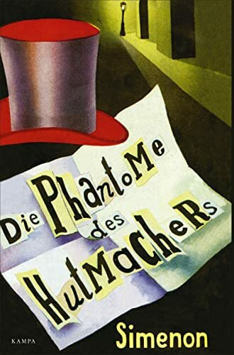 Die Phantome des Hutmachers (Georges Simenon: Die großen Romane)