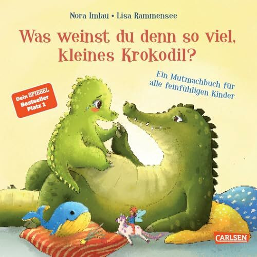 Was weinst du denn so viel, kleines Krokodil?: Ein Mutmachbuch für alle feinfühligen Kinder | Pappbilderbuch ab 2 über Bedürfnisse und Gefühle und das Weinen als heilsames Ventil