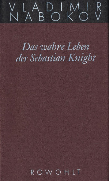 Gesammelte Werke 06. Das wahre Leben des Sebastian Knight