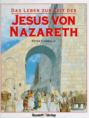 Das Leben zur Zeit des Jesus von Nazareth