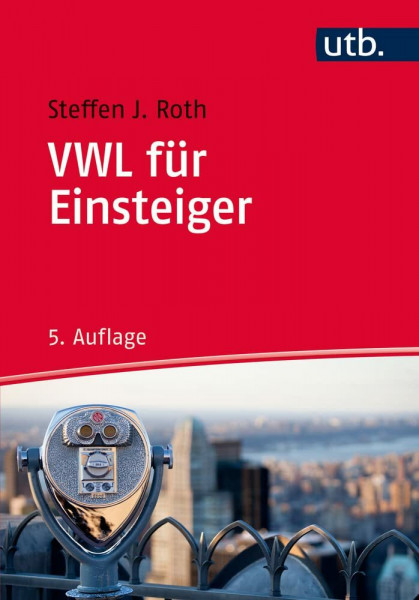 VWL für Einsteiger: Mikroökonomik, Wirtschaftspolitik, Neue Politische Ökonomie