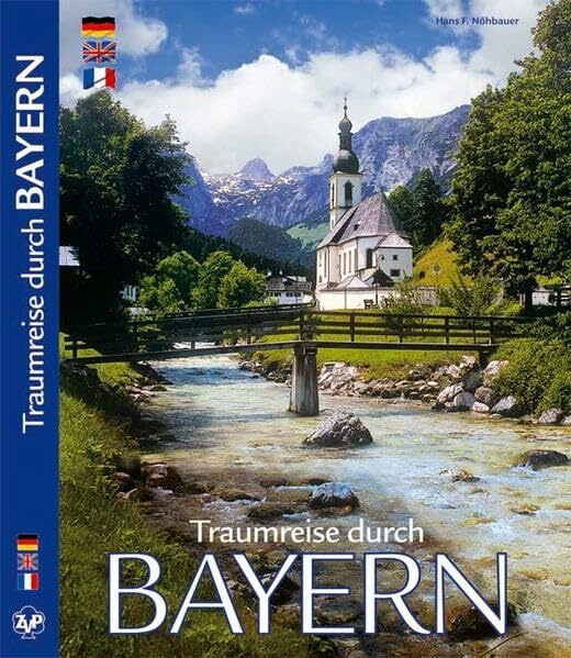 BAYERN - Traumreise durch Bayern - Texte in D/E/F: Texte in Deutsch/Englisch/Französisch