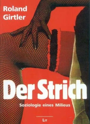 Der Strich: Soziologie eines Milieus