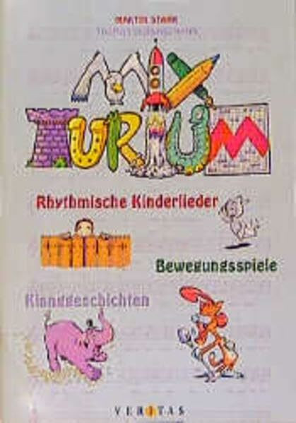 Mixturium: Rhythmische Kinderlieder, Bewegungsspiele, Klanggeschichten