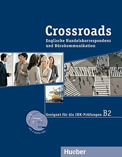 Crossroads: Englische Handelskorrespondenz und Bürokommunikation / Kurspaket mit 2 Audio-CDs