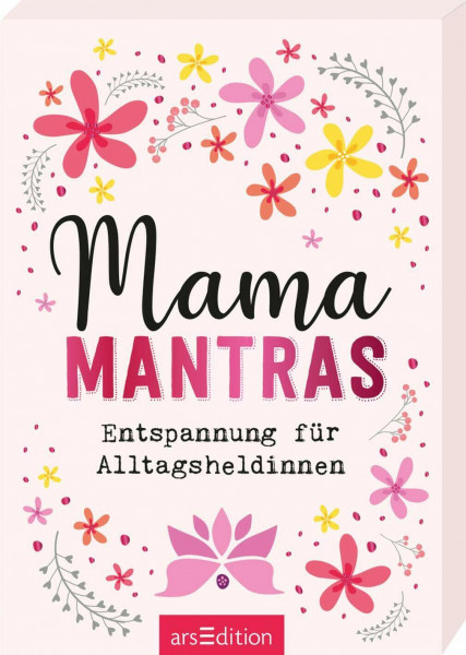 Mamamantras: Entspannung für Alltagsheldinnen