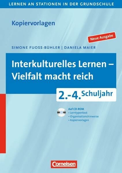 Lernen an Stationen in der Grundschule - Neue Ausgabe: 2.-4. Schuljahr - Interkulturelles Lernen - Vielfalt macht reich: Kopiervorlagen mit CD-ROM