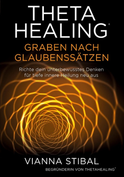 ThetaHealing Graben nach Glaubenssätzen