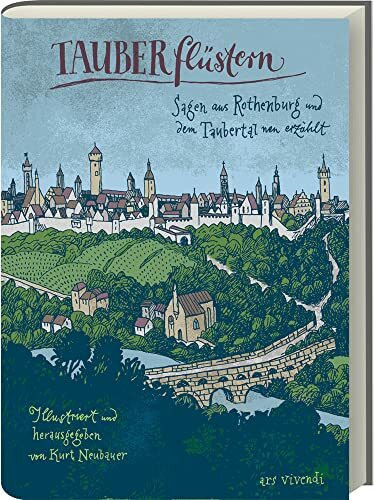 Tauberflüstern - Sagen aus Rothenburg und dem Taubertal neu erzählt